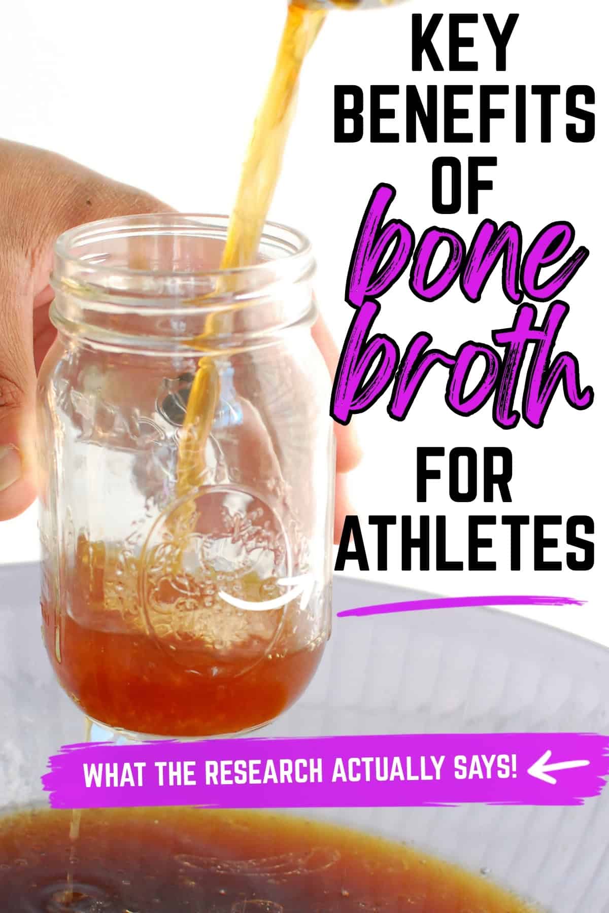 Bone broth being poured into a jar with a text overlay that says key benefits of bone broth for athletes.